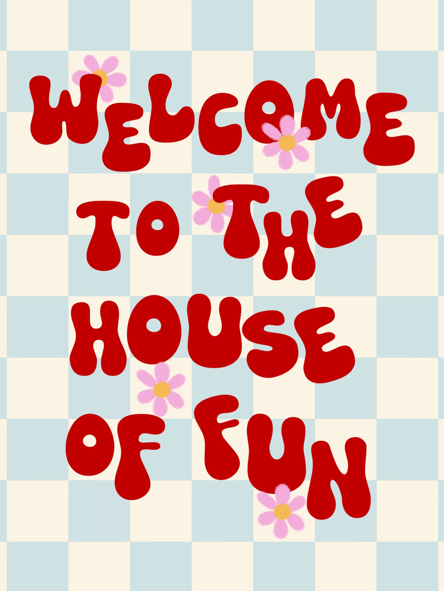 Welcome To The House Of Fun Art Print, Unframed